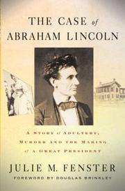 Cover of: The Case of Abraham Lincoln: A Story of Adultery, Murder, and the Making of a Great President