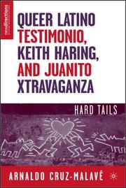 Cover of: Queer Latino Testimonio, Keith Haring, and Juanito Xtravaganza: Hard Tails (New Directions in Latino American Culture)