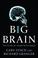 Cover of: Big Brain