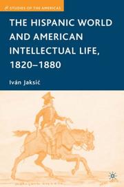 Cover of: The Hispanic World and American Intellectual Life, 1820-1880 (Studies of the Americas)