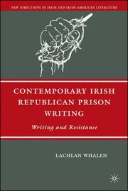 Contemporary Irish Republican Prison Writing by Lachlan Whalen