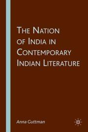 Cover of: The Nation of India in Contemporary Indian Literature
