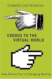 Exodus to the Virtual World by Edward Castronova