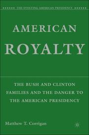 Cover of: American Royalty: The Bush and Clinton Families and the Danger to the American Presidency (The Evolving American Presidency)
