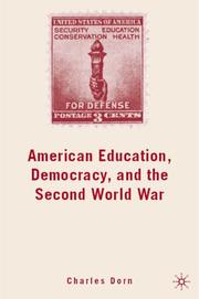 Cover of: American Education, Democracy, and the Second World War by Charles Dorn