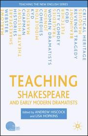 Cover of: Teaching Shakespeare and Early Modern Dramatists (Teaching the New English)