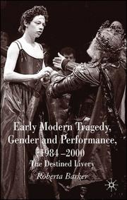 Early Modern Tragedy, Gender and Performance, 1984-2000 by Roberta Barker