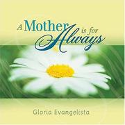 Cover of: A Mother is for Always by Gloria Evangelista