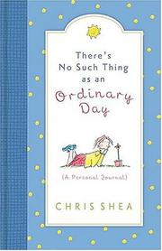 Cover of: There's No Such Thing As An Ordinary Day by Chris Shea, Chris Shea