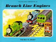 Cover of: Branch line engines by Reverend W. Awdry