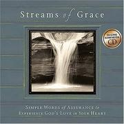 Cover of: Streams of Grace: Simple Words of Assurance to Experience God's Love in Your Heart (Inspiration)