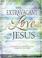 Cover of: The Extravagant Love of Jesus