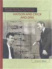 Cover of: Watson And Crick And Dna (Primary Sources of Revolutionary Scientific Discoveries and Theories)