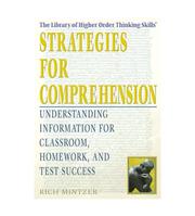Cover of: Strategies for Comprehension: Understanding Information for Classroom, Homework, And Test Success (The Library of Higher Order Thinking Skills)