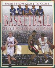 Cover of: Basketball: Rules, Tips, Strategy, And Safety (Sports from Coast to Coast: Set 2)