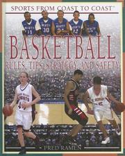 Cover of: Basketball: Rules, Tips, Strategy, And Safety (Sports from Coast to Coast: Set 2) by Fred Ramen