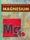 Cover of: Magnesium (Understanding the Elements of the Periodic Table: Set 3)