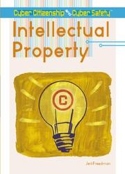 Cover of: Intellectual Property (Cyber Citizenship and Cyber Safety)