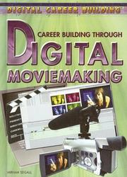 Cover of: Career Building Through Digital Moviemaking (Digital Career Building)