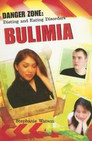 Cover of: Bulimia (Danger Zone: Dieting and Eating Disorders)