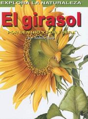 Cover of: Girasol/sunflower: Por Dentro Y Por Fuera / Inside And Out (Explora La Naturaleza)