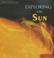 Cover of: Exploring the Sun (Objects in the Sky)