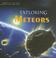 Cover of: Exploring Meteors (Objects in the Sky)