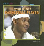 Cover of: I Want to Be a Basketball Player (Dream Jobs)
