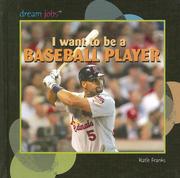 Cover of: I Want to Be a Baseball Player (Dream Jobs)