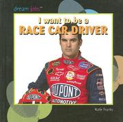 Cover of: I Want to Be a Race Car Driver (Dream Jobs)