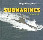 Cover of: Submarines (Mega Military Machines) by Catherine Ellis