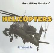 Cover of: Helicopters (Mega Military Machines) by Catherine Ellis