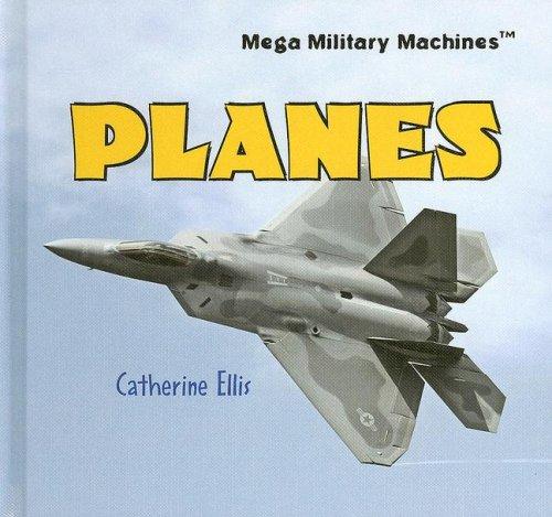 Planes (Mega Military Machines) by Catherine Ellis