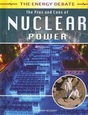The Pros and Cons of Nuclear Power (The Energy Debate) by Ewan McLeish