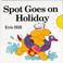 Cover of: Spot Goes on Holiday (Lift-the-flap Book)