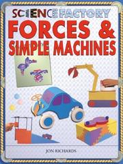 Cover of: Forces & Simple Machines (Science Factory) by Jon Richards