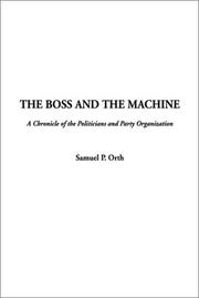 Cover of: The Boss and the Machine by Samuel Peter Orth, Samuel Peter Orth