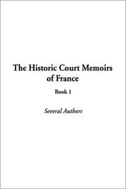 Cover of: The Historic Court Memoirs of France, Book 1 (Historic Court Memoirs of France) by Indy Publications