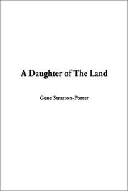 Cover of: A Daughter of the Land by Gene Stratton-Porter