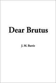 Cover of: Dear Brutus | J. M. Barrie