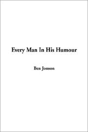 Cover of: Every Man in His Humour by Ben Jonson
