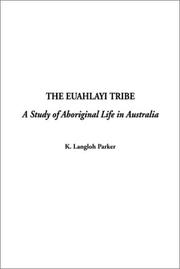 Cover of: The Euahlayi Tribe: A Study of Aboriginal Life in Australia