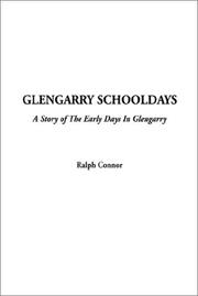Cover of: Glengarry Schooldays, a Story of the Early Days in Glengarry