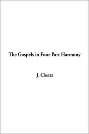 Cover of: The Gospels in Four Part Harmony