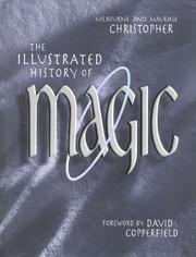 Cover of: The illustrated history of magic by Milbourne Christopher