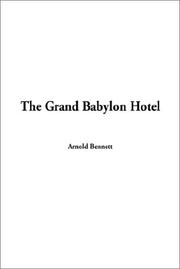 Cover of: The Grand Babylon Hotel by Arnold Bennett