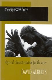 Cover of: The expressive body: physical characterization for the actor