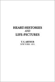 Cover of: Heart-Histories and Life-Pictures by Arthur