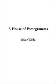 Cover of: A House of Pomegranates by Oscar Wilde, Oscar Wilde