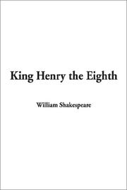 Cover of: King Henry the Eighth by William Shakespeare